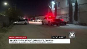 Un cadáver decapitado en FOVISSSTE Chamizal. Noticias en tiempo real