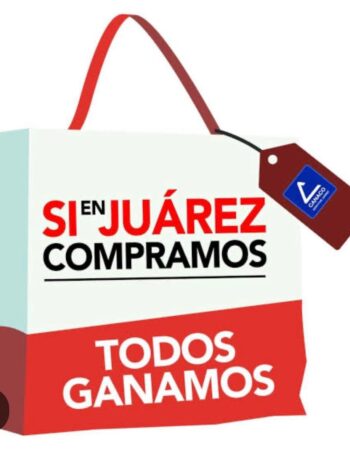 Si en juarez compramos todos ganamos